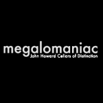 megalomaniac - John Howard Cellars of Distinction